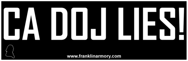 Franklin Armory® - CA DOJ Lies Sticker